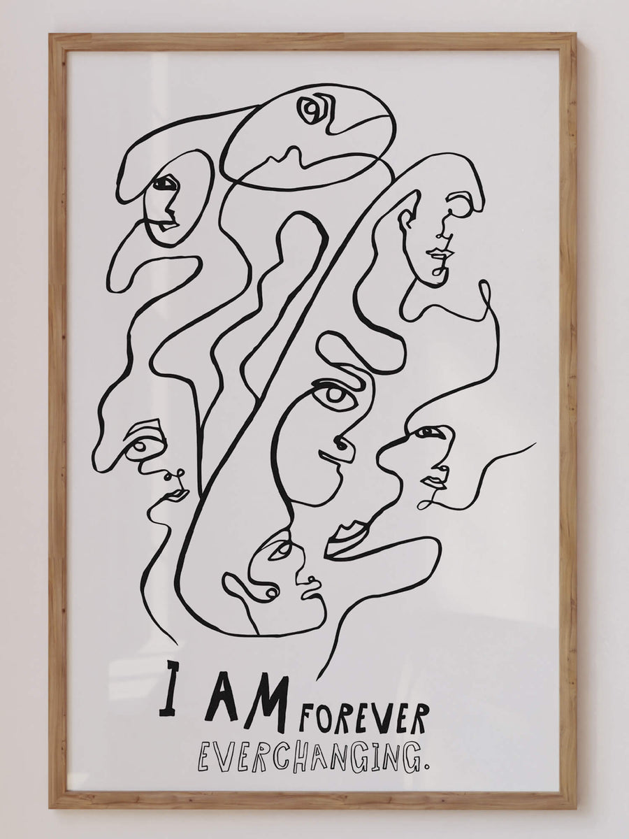 I Am Forever Everchanging Print