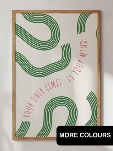 Your Only Limit Is Your Mind Print