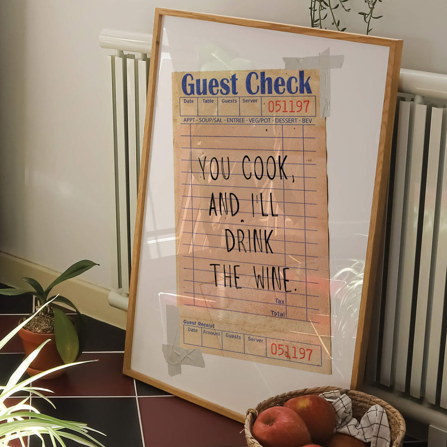 You Cook, I Drink Wine Print