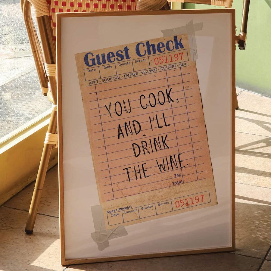 You Cook, I Drink Wine Print