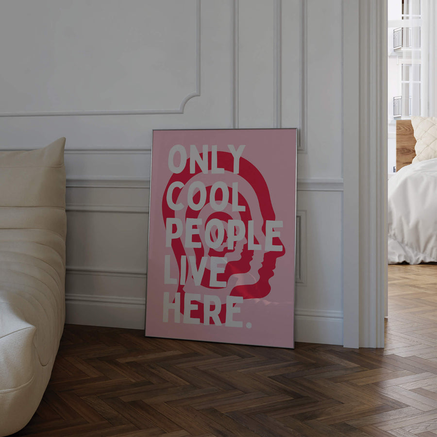 Only Cool People Live Here Print
