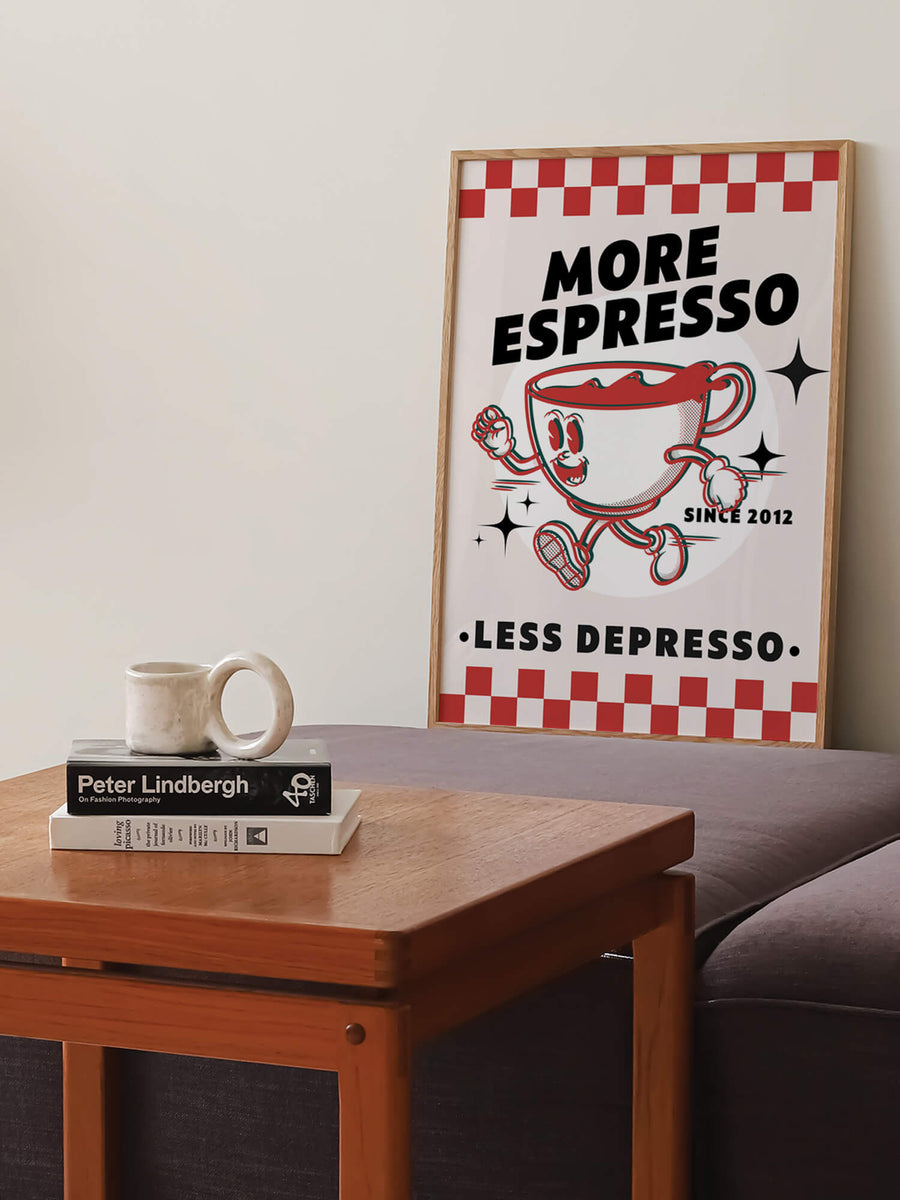 More Espresso Less Depresso Print