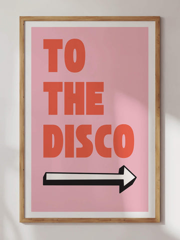 To The Disco Print
