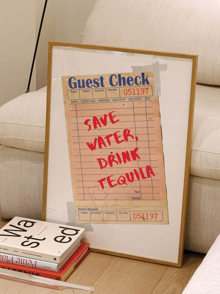 Save Water, Drink Tequila Print